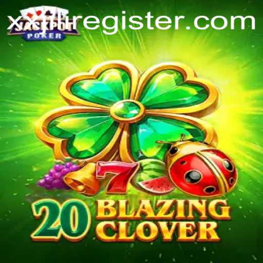 Unveiling 20BlazingClover: The Exciting World of XXJILI