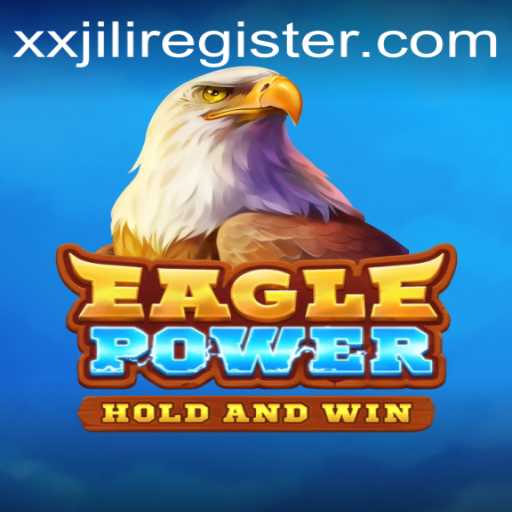 Discovering EaglePower: The Innovative Gaming Experience Enhanced by XXJILI